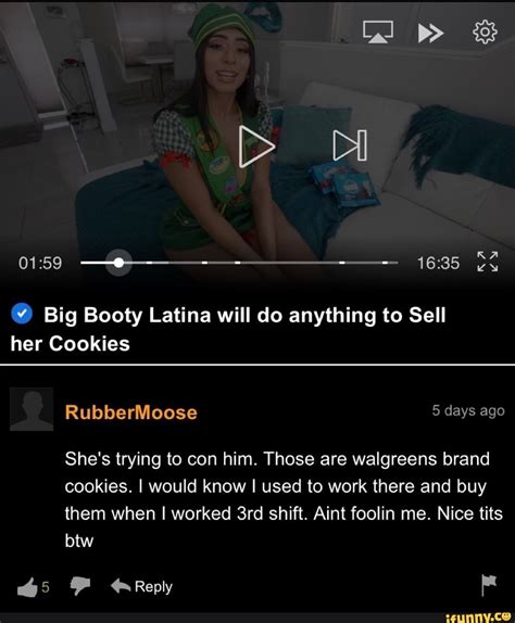 big booty latina will do anything to sell her cookies|Big Booty Latina Selling Cookies Porn Videos 